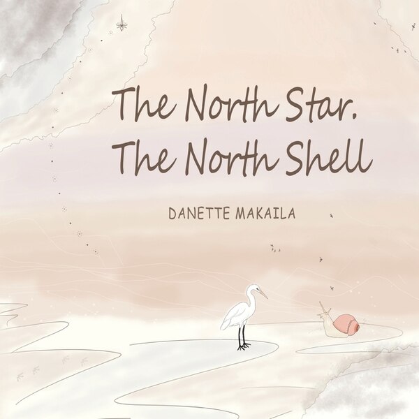 The North Star The North Shell by Danette Makaila, Paperback | Indigo Chapters