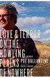 Love and Terror on the Howling Plains of Nowhere by Poe Ballantine, Paperback | Indigo Chapters