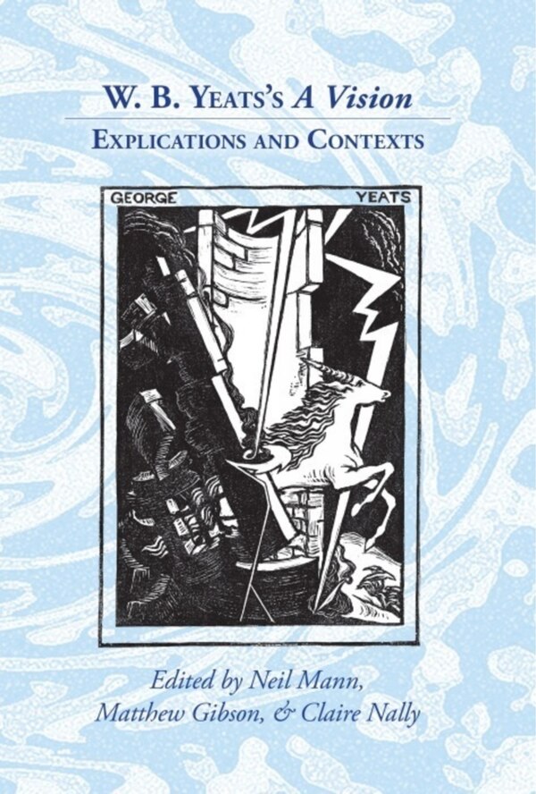 W. B. Yeats's 'A Vision' by Neil Mann, Paperback | Indigo Chapters