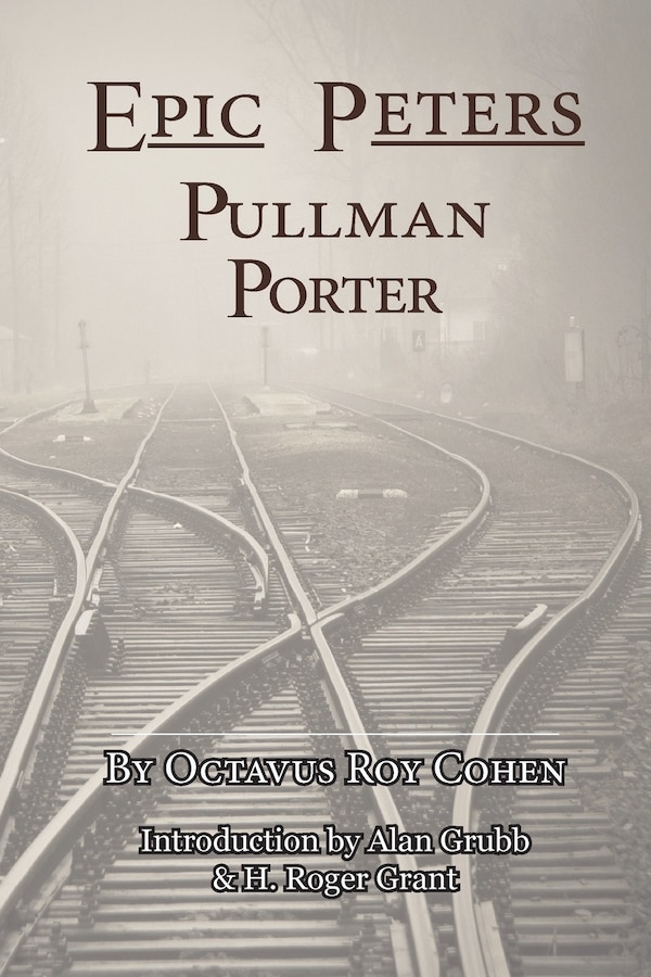 Epic Peters Pullman Porter by Octavius Roy Cohen, Paperback | Indigo Chapters