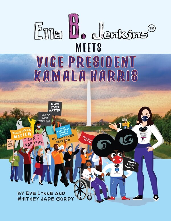 Ella B. Jenkins Meets Vice President Kamala Harris by Eve Lynne, Paperback | Indigo Chapters