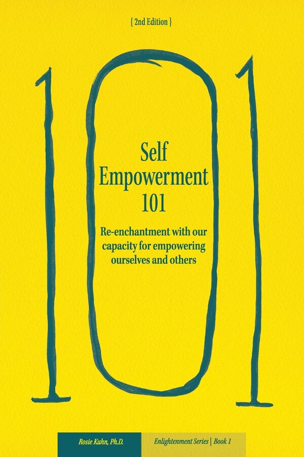 Self-Empowerment 101 by Rosie E Kuhn, Paperback | Indigo Chapters