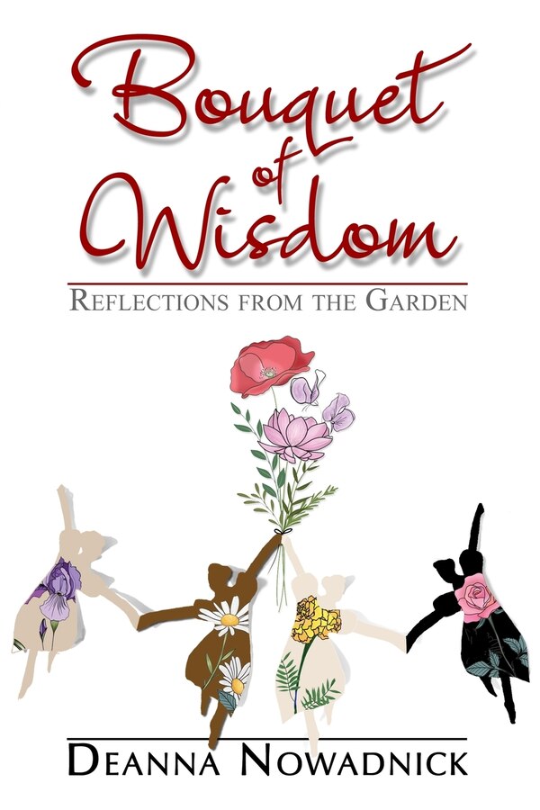 Bouquet of Wisdom by Deanna Nowadnick, Paperback | Indigo Chapters