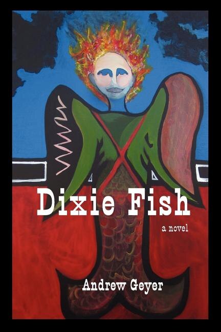 Dixie Fish by Andrew Geyer, Paperback | Indigo Chapters