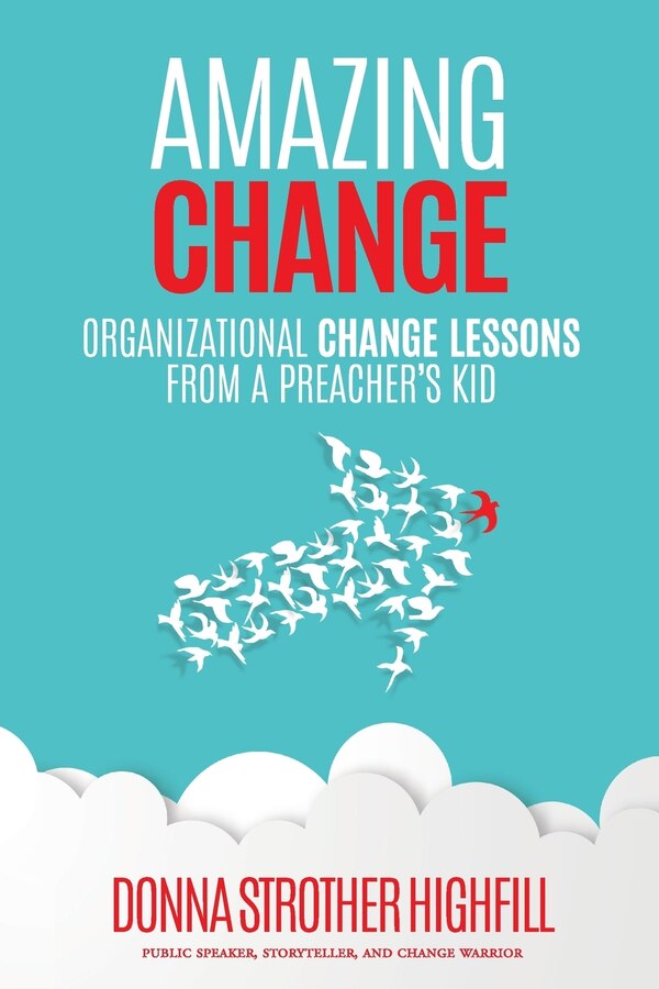 Amazing Change by Donna Highfill, Paperback | Indigo Chapters