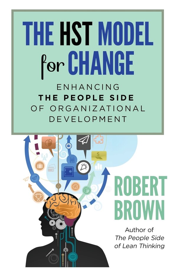 The HST Model for Change by Robert Brown, Paperback | Indigo Chapters