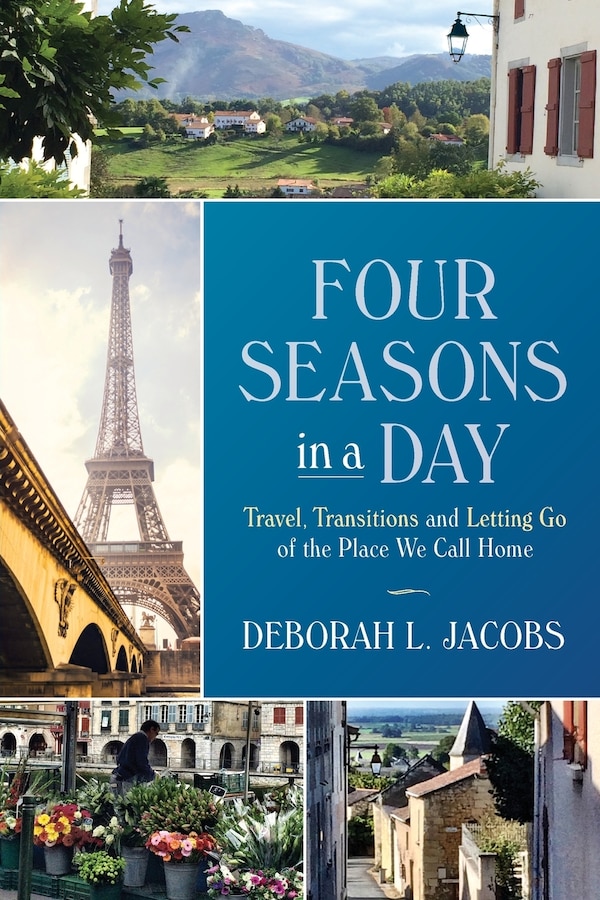 Four Seasons in a Day by Deborah L Jacobs, Paperback | Indigo Chapters