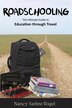 Roadschooling by Nancy Sathre-Vogel, Paperback | Indigo Chapters