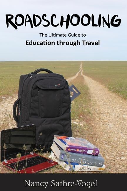 Roadschooling by Nancy Sathre-Vogel, Paperback | Indigo Chapters