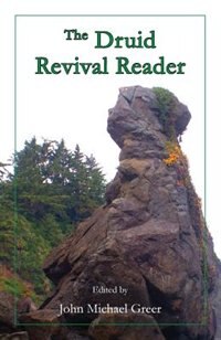 The Druid Revival Reader by John Michael GREER, Paperback | Indigo Chapters