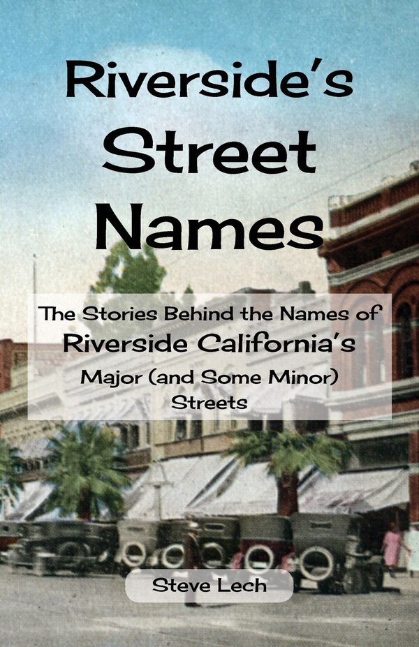 Riverside's Street Names by Steve Lech, Paperback | Indigo Chapters