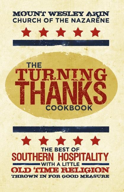 The Turning Thanks Cookbook by Mt Mt Wesley Akin Church of the Nazarene, Paperback | Indigo Chapters