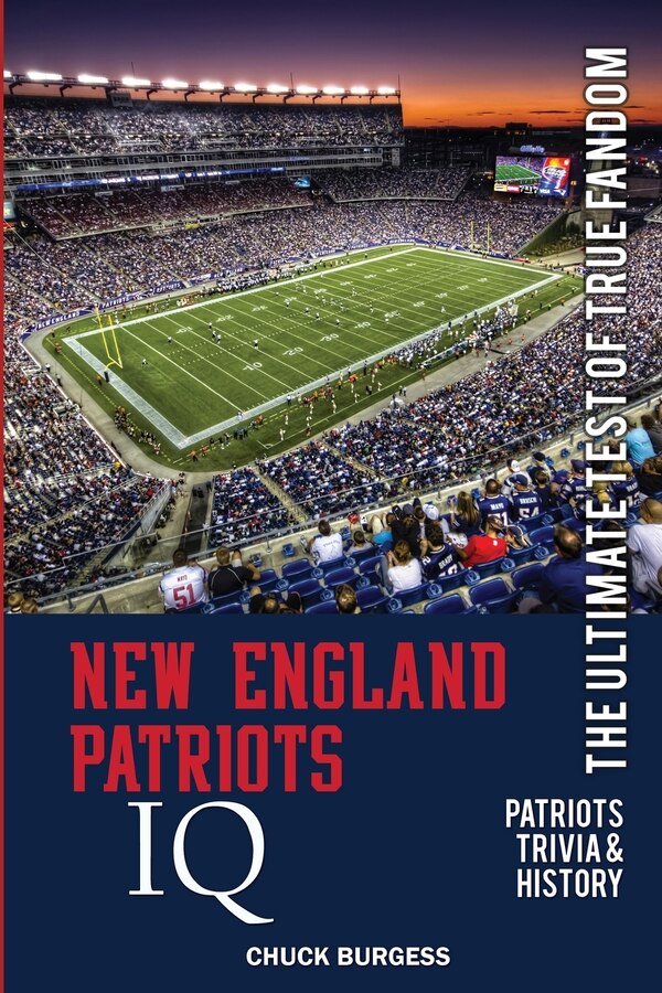 New England Patriots IQ by Chuck Burgess, Paperback | Indigo Chapters