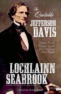 The Quotable Jefferson Davis by Lochlainn Seabrook, Paperback | Indigo Chapters