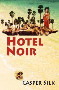 Hotel Noir by Casper Silk, Paperback | Indigo Chapters