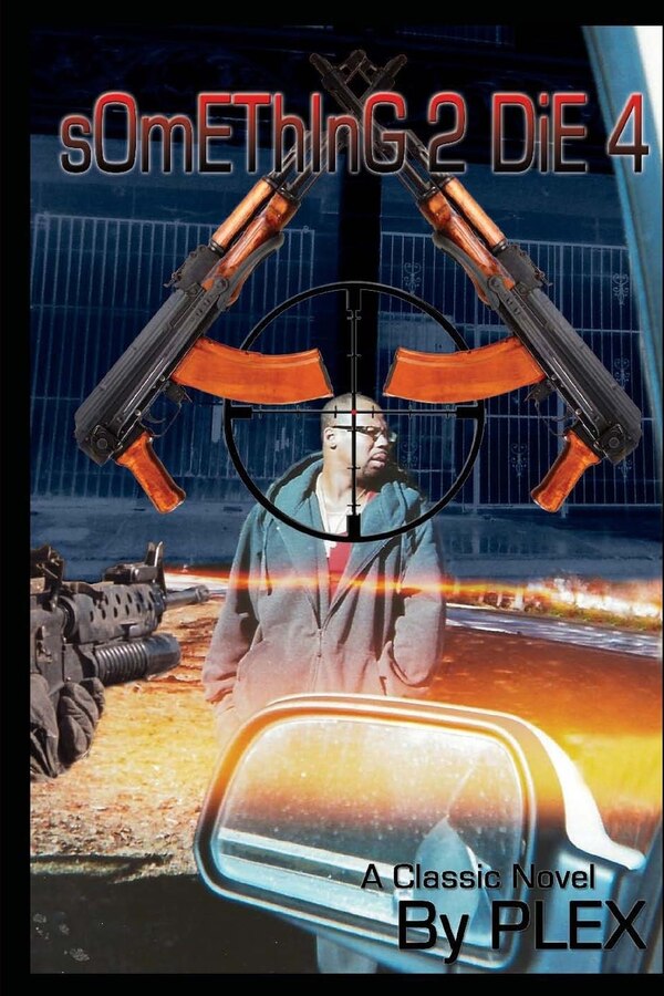 sOmEThInG 2 DiE 4 by Plex Plex, Paperback | Indigo Chapters