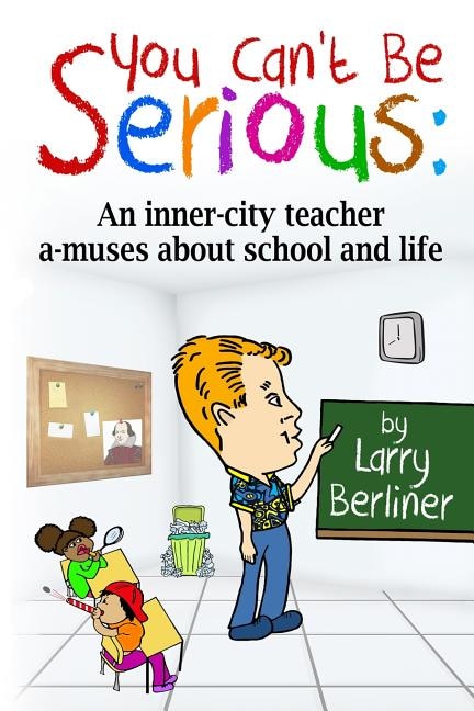 You Can't Be Serious by Larry Berliner, Paperback | Indigo Chapters