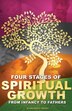 Four Stages Of Spiritual Growth From Infancy To Fathers by Maurice K Wright, Paperback | Indigo Chapters