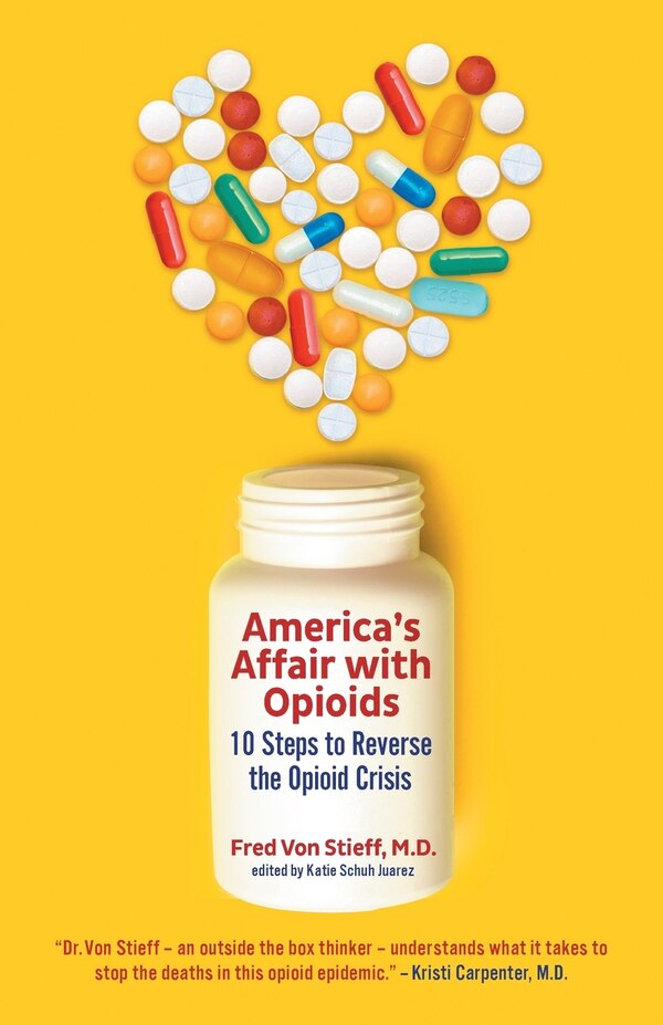 America's Affair With Opioids by Fred Mmj Von Stieff, Paperback | Indigo Chapters