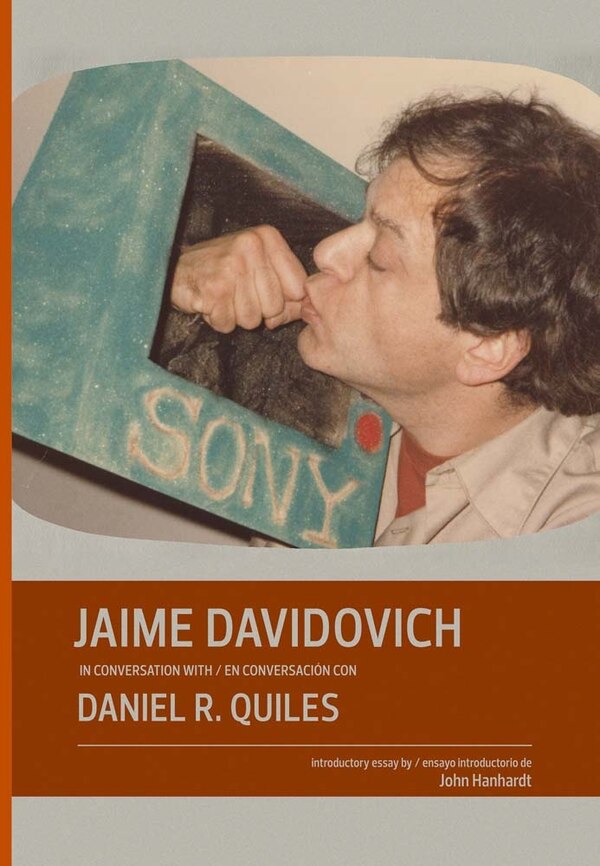 Jaime Davidovich In Conversation With Daniel R. Quiles, Hardcover | Indigo Chapters