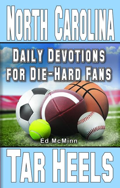 Daily Devotions for Die-Hard Fans North Carolina Tar Heels by Ed Mcminn, Paperback | Indigo Chapters