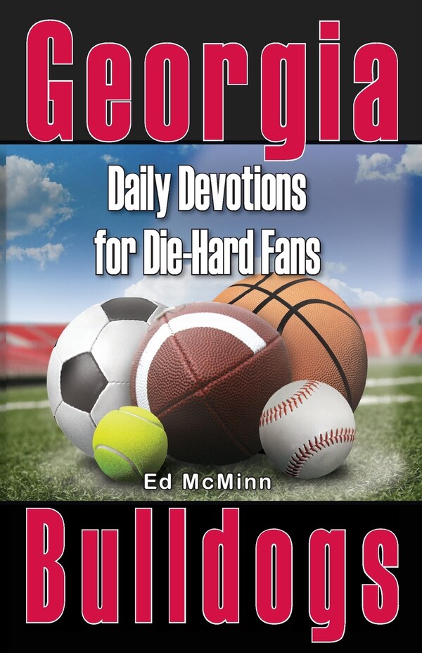 Daily Devotions for Die-Hard Fans Georgia Bulldogs by Ed Mcminn, Paperback | Indigo Chapters