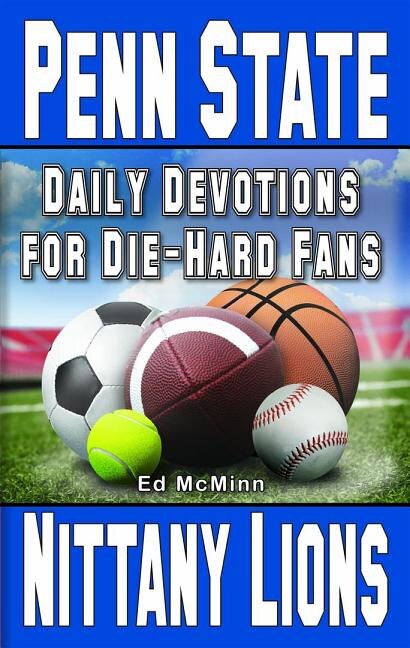 Daily Devotions for Die-Hard Fans Penn State Nittany Lions by Ed Mcminn, Paperback | Indigo Chapters