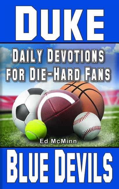 Daily Devotions for Die-Hard Fans Duke Blue Devils by Ed Mcminn, Paperback | Indigo Chapters