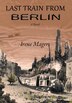 Last Train From Berlin by Irene Magers, Hardcover | Indigo Chapters