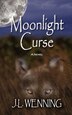 Moonlight Curse by J. L. Wenning, Paperback | Indigo Chapters