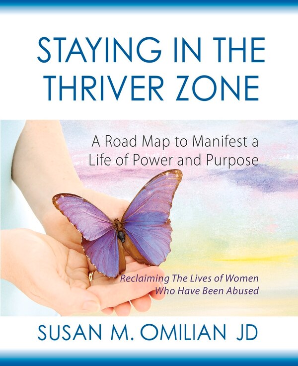Staying in the Thriver Zone by Susan M Omilian Jd, Paperback | Indigo Chapters