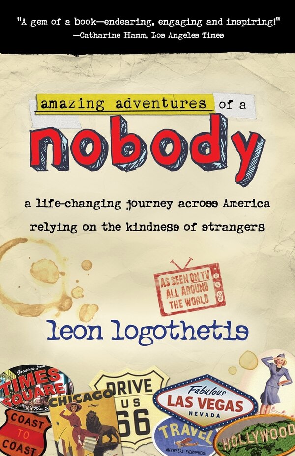 Amazing Adventures of a Nobody by Leon Logothetis, Paperback | Indigo Chapters