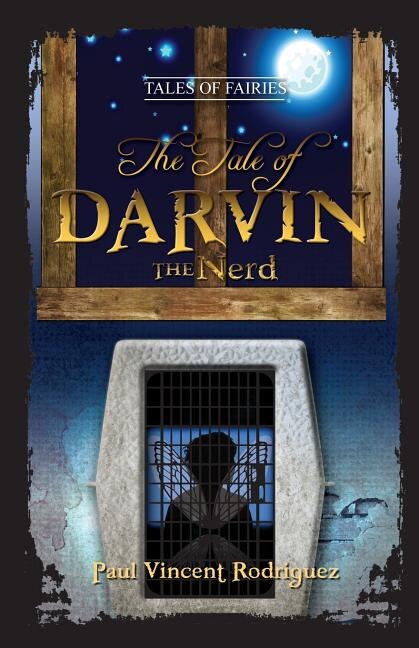 The Tale of Darvin the Nerd by Paul Vincent Rodriguez, Paperback | Indigo Chapters
