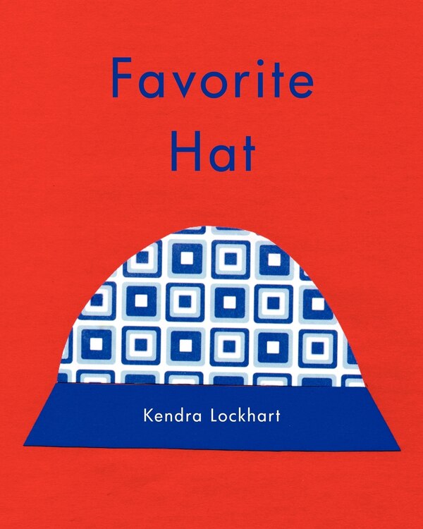 Favorite Hat by Kendra Lockhart, Paperback | Indigo Chapters