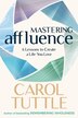 Mastering Affluence by Carol Tuttle, Paperback | Indigo Chapters