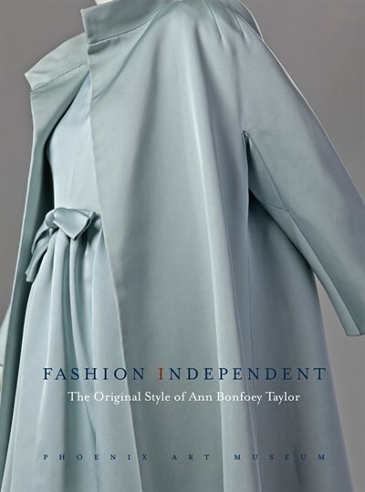 Fashion Independent: The Original Style of Ann Bonfoey Taylor by Dennita Sewell, Hardcover | Indigo Chapters