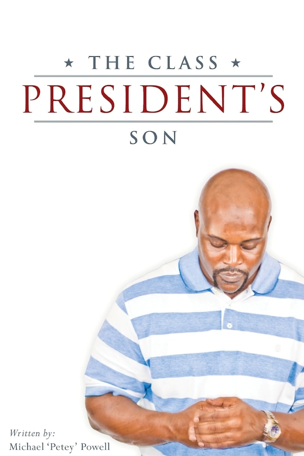 The Class President's Son by Michael Petey Powell, Paperback | Indigo Chapters