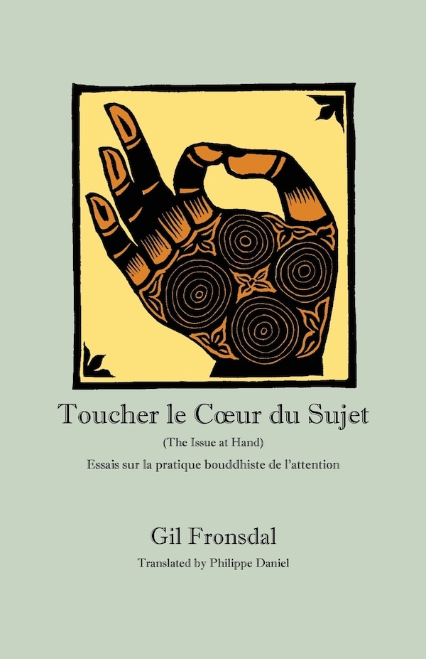 Toucher le Coeur du Sujet by Gil Fronsdal, Paperback | Indigo Chapters