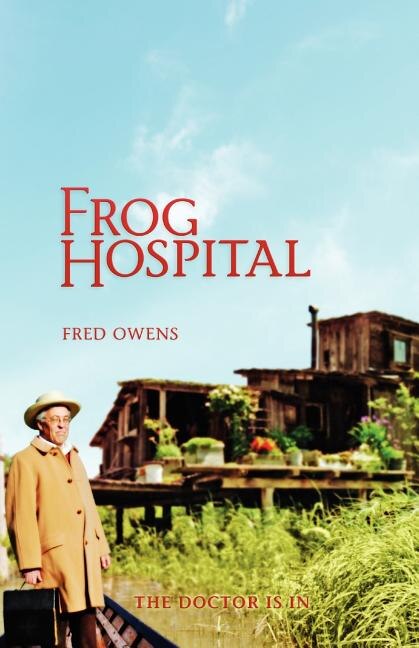 Frog Hospital by Fred Owens, Paperback | Indigo Chapters