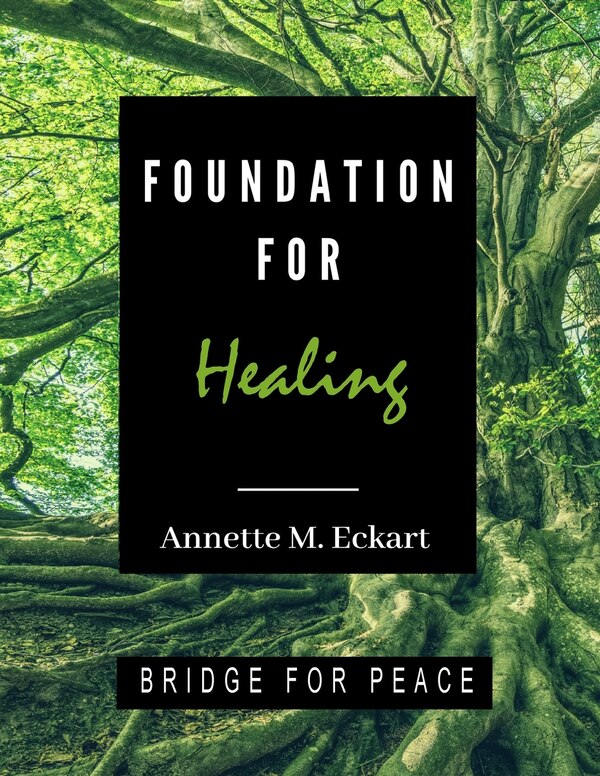 Foundation for Healing by Annette Eckart, Paperback | Indigo Chapters