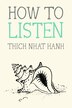 How to Listen by Thich Nhat Hanh, Paperback | Indigo Chapters