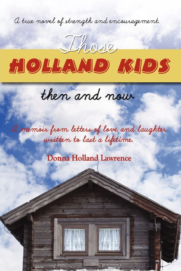 Those Holland Kids by Donna Holland Lawrence, Paperback | Indigo Chapters