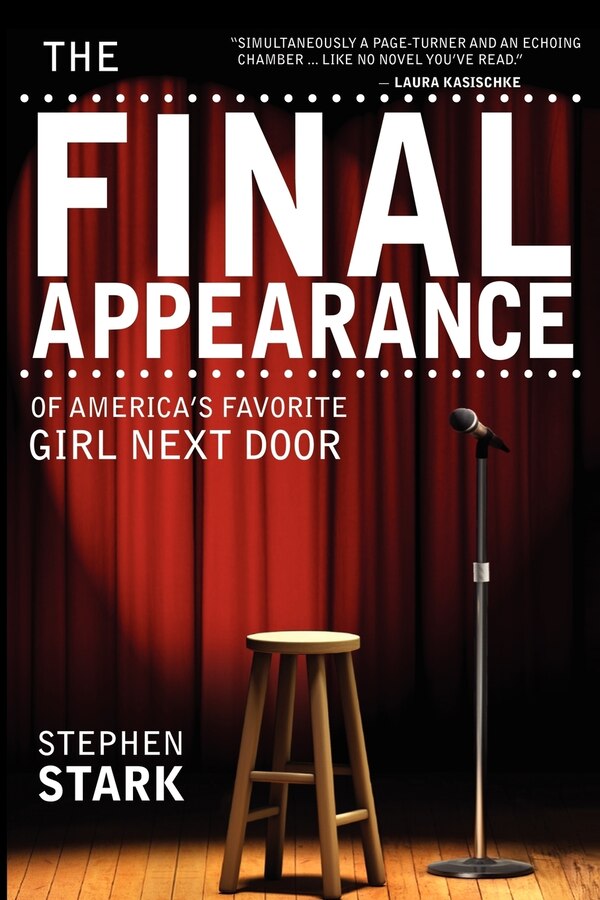 The Final Appearance of America's Favorite Girl Next Door by Stephen Stark, Paperback | Indigo Chapters