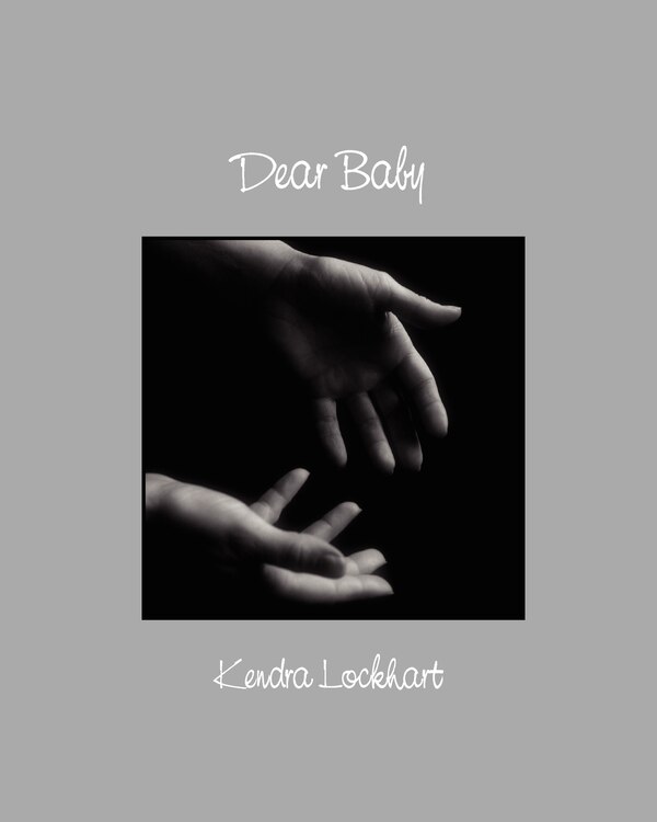 Dear Baby by Kendra Lockhart, Paperback | Indigo Chapters