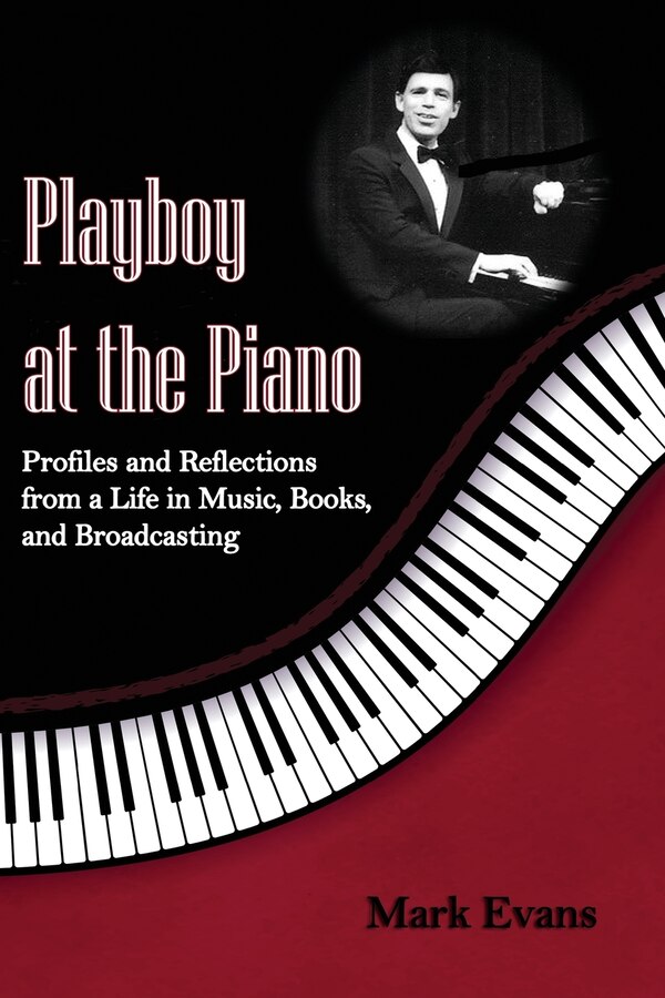 Playboy At The Piano by Mark Evans, Paperback | Indigo Chapters