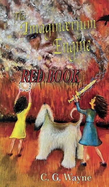 The Imaginaerium Engine by C G Wayne, Hardcover | Indigo Chapters