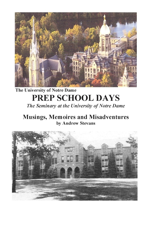 PREP SCHOOL DAYS The Seminary at the University of Notre Dame by Andrew L Stevans, Paperback | Indigo Chapters