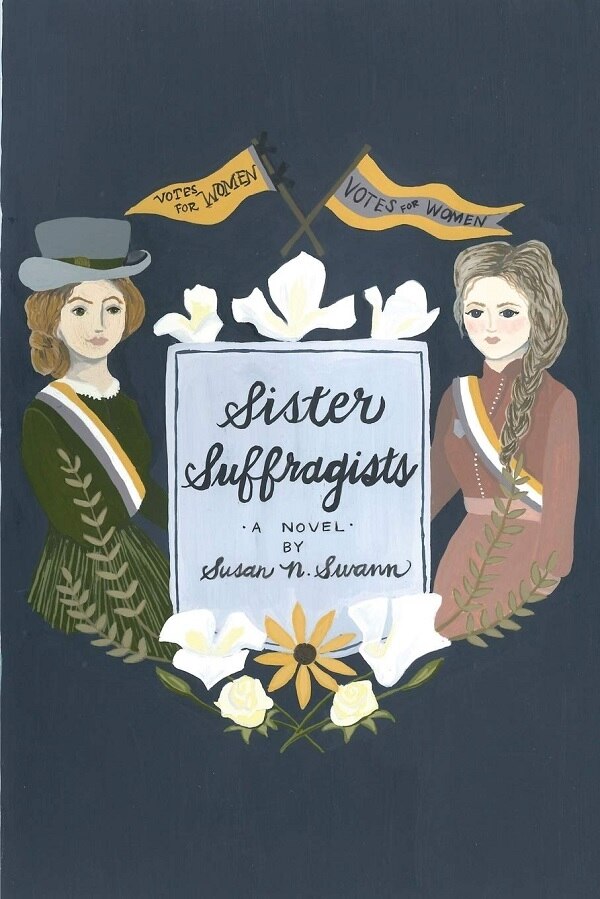 Sister Suffragists by Susan N. Swann, Paperback | Indigo Chapters