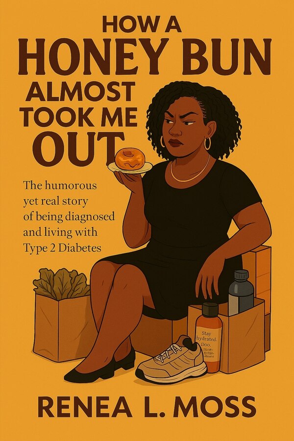 How a Honey Bun Almost Took Me Out by Renea L Moss, Paperback | Indigo Chapters