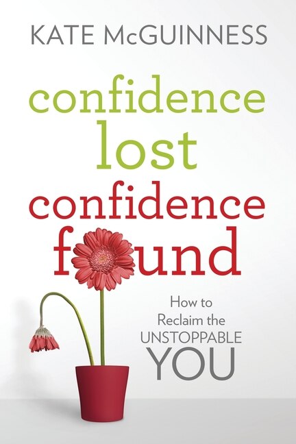 Confidence Lost / Confidence Found by Kate McGuinness, Paperback | Indigo Chapters
